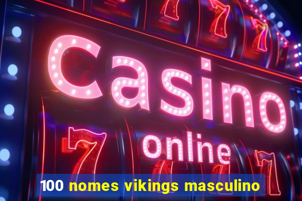 100 nomes vikings masculino